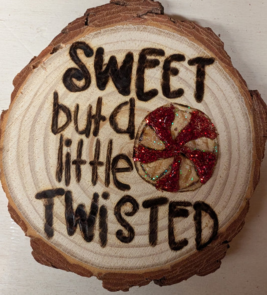 Sweet But A Little Twisted