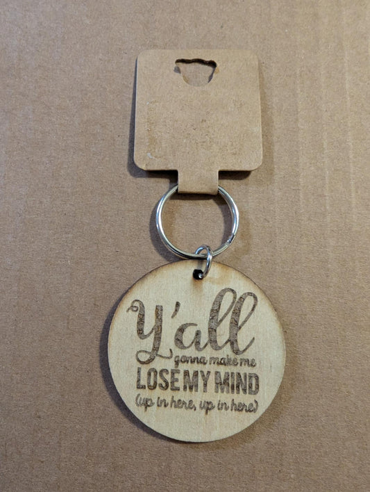 Y'all Gonna Make Me Lose My Mind
